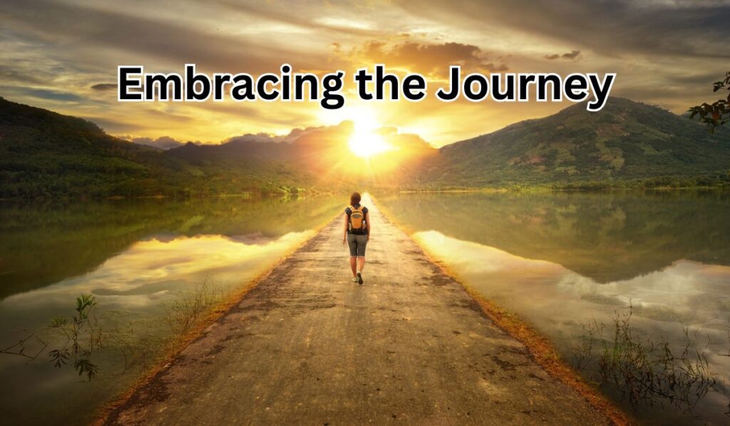 Embracing the Journey