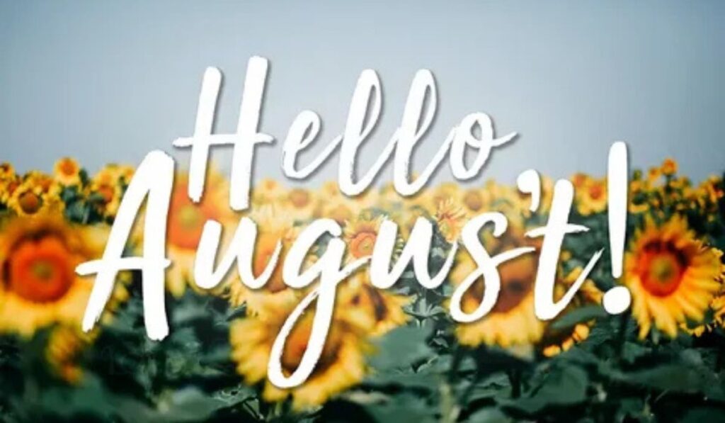 Happy August